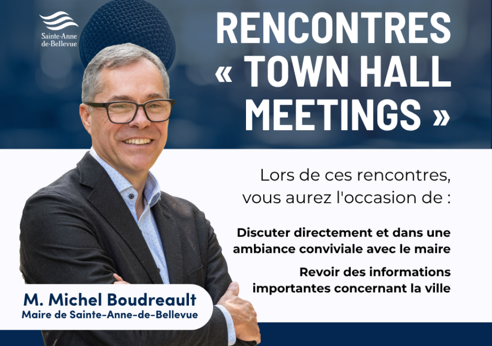 Rencontres &laquo; Town Hall meetings &raquo; avec Monsieur le Maire, Michel Boudreault