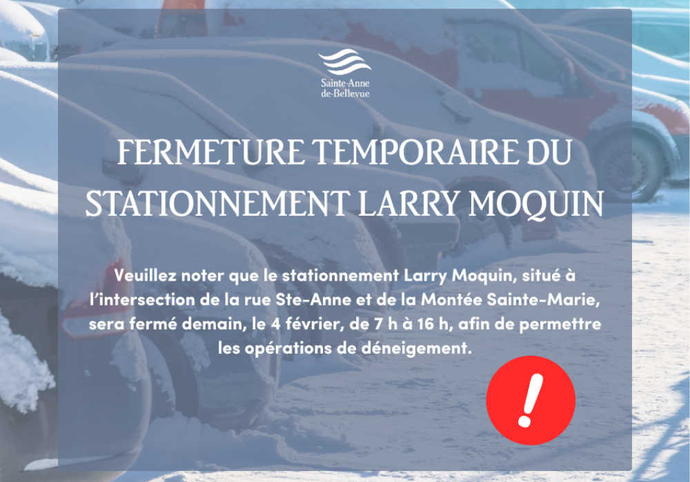 Fermeture temporaire du stationnement Larry Moquin le 4 f&eacute;vrier