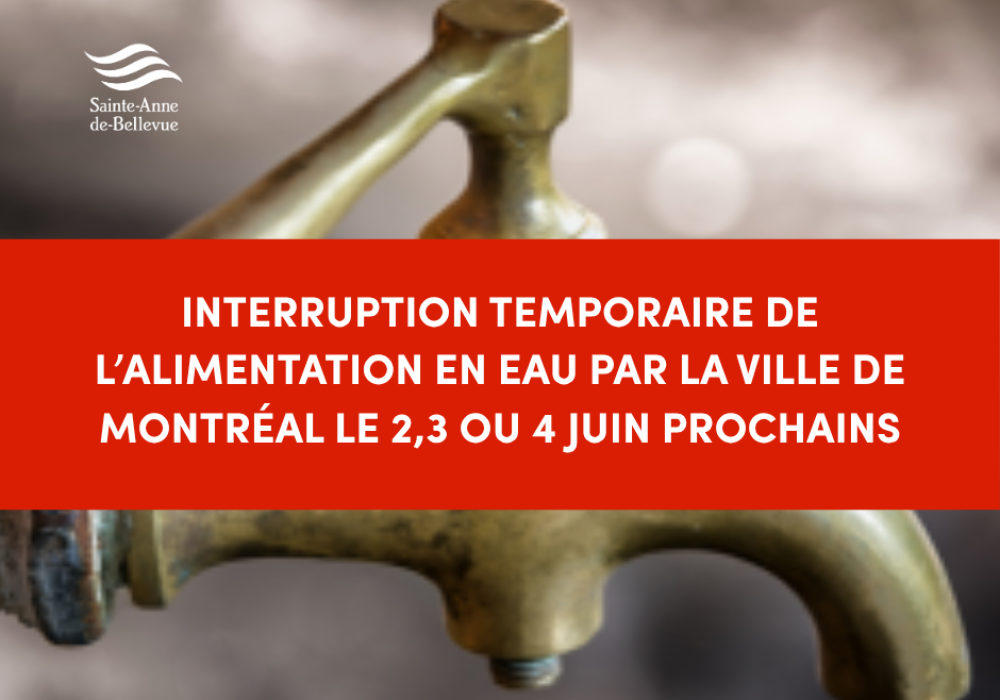 Interruption temporaire de l&rsquo;alimentation en eau par la Ville de Montr&eacute;al